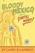 Bloody Mexico by Larry B. Lambert