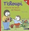 T'choupi cherche les oeufs de Pâques (35) T'choupi cherche les oeufs de Pâques (35)
