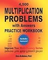 4,500 Multiplication Problems with Answers Practice Workbook by Chris McMullen