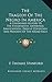 The Tragedy Of The Negro In America: A Condensed History Of The Enslavement, Sufferings, Emancipation, Present Condition And Progress Of The Negro Race In The United States Of America