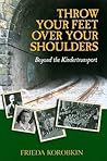 Throw Your Feet Over Your Shoulders by Frieda Korobkin