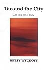 Tao and the City: Lao Tzu's Tao Te Ching