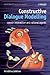 Constructive Dialogue Modelling: Speech Interaction and Rational Agents (Wiley Series in Agent Technology)
