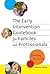 The Early Intervention Guidebook for Families and Professionals: Partnering for Success (Early Childhood Education Series)