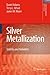 Silver Metallization: Stability and Reliability (Engineering Materials and Processes)