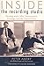 Inside the Recording Studio: Working with Callas, Rostropovich, Domingo, and the Classical Elite