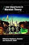 New Departures in Marxian Theory (Economics As Social Theory) New Departures in Marxian Theory (Economics As Social Theory)