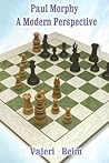 Paul Morphy: A Modern Perspective