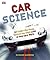 Car Science by Richard  Hammond