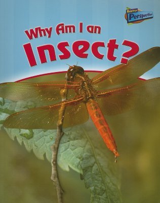 Why Am I an Insect? (Classifying Animals)