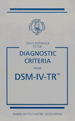 Quick Reference to the Diagnostic Criteria from DSM-IV-TR (Paperback)