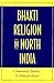 Bhakti Religion in India: Community Identity and Political Action