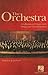 The Orchestra by Joan Peyser The Orchestra by Joan Peyser