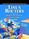 Linux Routers: A Primer for Network Administrators (2nd Edition) (Prentice Hall Series in Computer Networking and Distributed Systems)