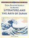 From Painted Scrolls to Anime: Literature and the Arts of Japan (Lucent Library of Historical Eras)