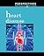 Heart Disease (Perspectives on Diseases and Disorders)