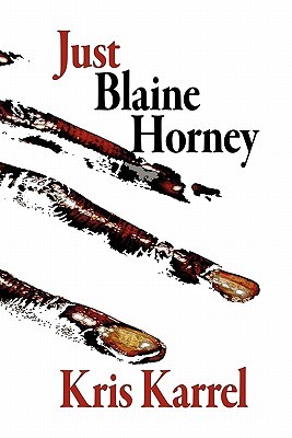 Just Blaine Horney (Paperback)