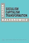 Socialism, Capitalism, Transformation (A Central European University Press Book)