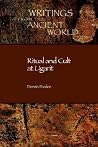 Ritual and Cult at Ugarit (Writings from the Ancient World) (English, Ugaritic and Ugaritic Edition) (English and Ugaritic Edition) Ritual and Cult at Ugarit (Writings from the Ancient World) (English, Ugaritic and Ugaritic Edition) (English and Ugaritic Edition)