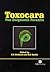 Toxocara: The Enigmatic Parasite (Cabi)