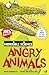 Angry Animals by Nick Arnold Angry Animals by Nick Arnold