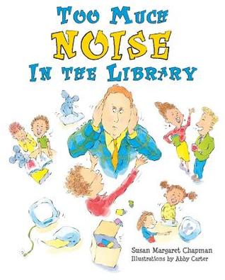 Too Much Noise in the Library (Hardcover)