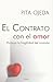 Contrato con el amor/ The Contract with love: Protege La Fragilidad Del Corazon (Spanish Edition)