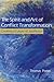 The Spirit and Art of Conflict Transformation: Creating a Culture of Justpeace