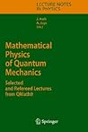 Mathematical Physics of Quantum Mechanics: Selected and Refereed Lectures from QMath9 (Lecture Notes in Physics, 690)