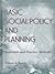 Basic Social Policy and Planning: Strategies and Practice Methods (Haworth Social Work Practice)