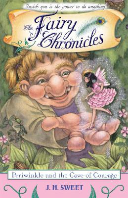 Periwinkle and the Cave of Courage (The Fairy Chronicles, #6)
