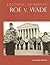 Roe Vs Wade (Defining Moments)