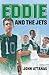 Eddie And The Jets by John Attanas Eddie And The Jets by John Attanas