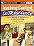Teaching Content Outrageously: How to Captivate All Students and Accelerate Learning, Grades 4-12