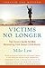 Victims No Longer: The Classic Guide for Men Recovering from Sexual Child Abuse