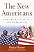 The New Americans: How the ...