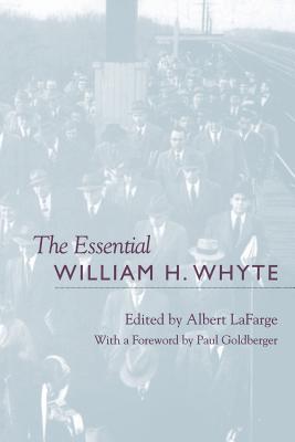 The Essential William H. Whyte (Paperback)