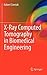 X-Ray Computed Tomography in Biomedical Engineering