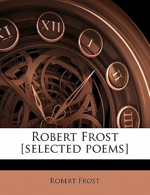 Robert Frost [selected poems