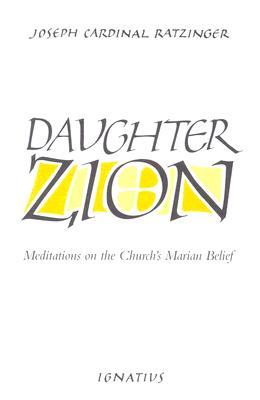 Daughter Zion: Meditations on the Church's Marian Belief (Paperback)