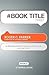 # Book Title Tweet Book01: 140 Bite-Sized Ideas for Compelling Article, Book, and Event Titles