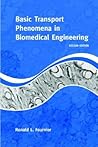 Basic Transport Phenomena in Biomedical Engineering, 2nd Edition