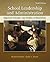 School Leadership and Administration by Richard Gorton