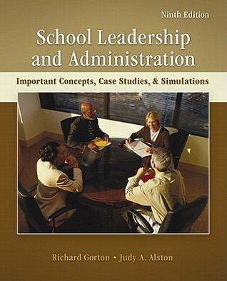 School Leadership and Administration: Important Concepts, Case Studies, and Simulations (Paperback)