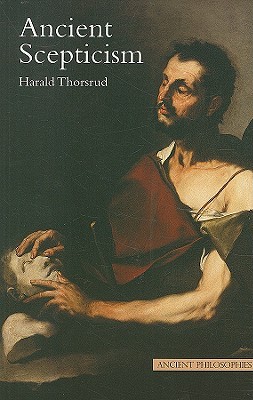 Ancient Scepticism (Volume 5) (Ancient Philosophies)