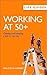 Working at 50+