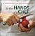 In the Hands of a Chef by The Culinary Institute of A...
