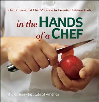 In the Hands of a Chef: The Professional Chef's Guide to Essential Kitchen Tools (Paperback)