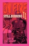 Still Burning by Drew Zachary