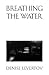 Breathing the Water